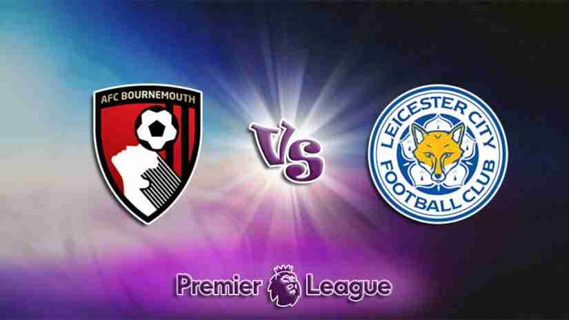 Nhận định bóng đá Bournemouth vs Leicester City, 21h00 ngày 08/10: Ngoại hạng Anh