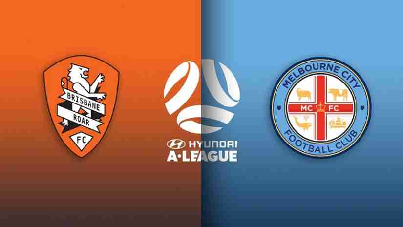 Nhận định bóng đá Brisbane Roar vs Melbourne City, 15h45 ngày 14/10: VĐQG Australia