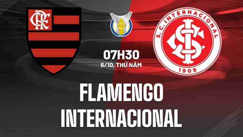 Nhận định bóng đá Flamengo vs Internacional, 07h30 ngày 06/10: VĐQG Brazil