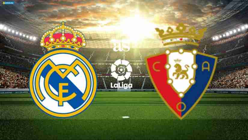 Nhận định bóng đá Real Madrid vs Osasuna, 02h00 ngày 3/10 - La Liga